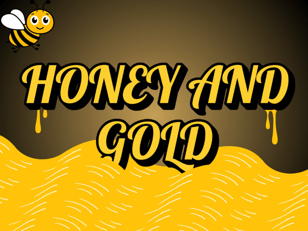 A cartoon bee flies near bold yellow text reading “HONEY AND GOLD” above a wavy golden background with dripping effects.